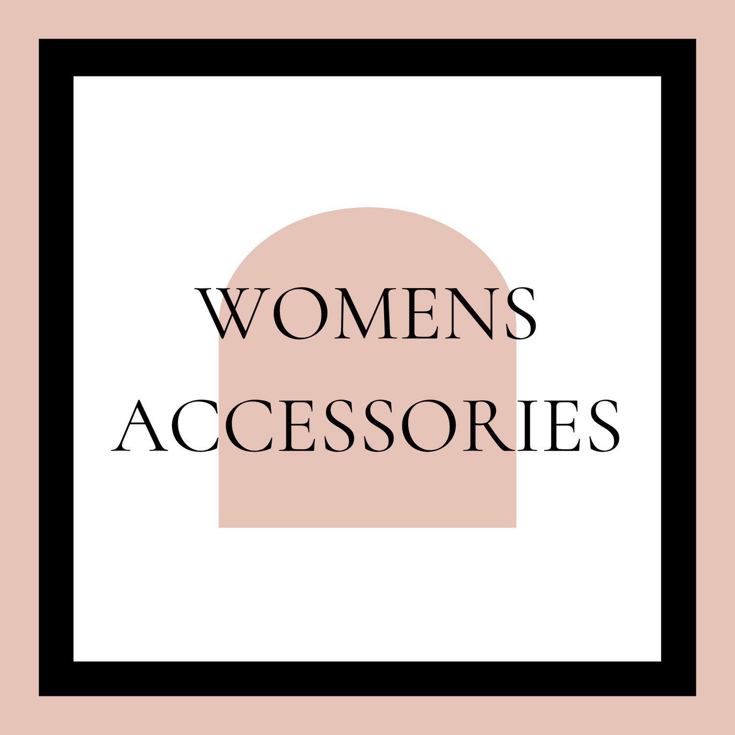 WOMENS ACCESSORIES
